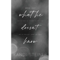 What He Doesn't Know: Special Edition - Paperback
