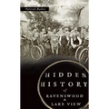 Hidden History of Ravenswood and Lake View