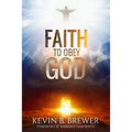 Faith To Obey God - Paperback