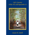 Life's Journey, While We Still Remember It