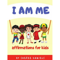I Am Me: Affirmations for Kids - Paperback