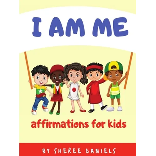 I Am Me: Affirmations for Kids - Paperback