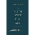 The Faith Once for All - Hardcover