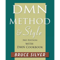 DMN Method and Style: 3rd edition, with DMN Cookbook - Paperback