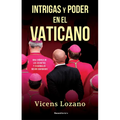 Intrigas Y Poder En El Vaticano / Intrigue and Power in the Vatican - Paperback
