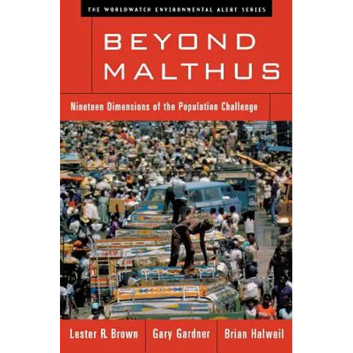 Beyond Malthus: Nineteen Dimensions of the Population Challenge - Paperback