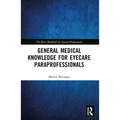 General Medical Knowledge for Eyecare Paraprofessionals - Paperback