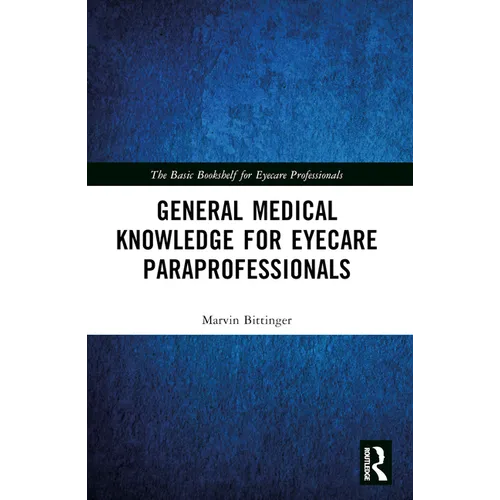 General Medical Knowledge for Eyecare Paraprofessionals - Paperback