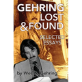 Gehring Lost & Found: Selected Essays - Paperback