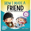 How I Made a Friend - Hardcover