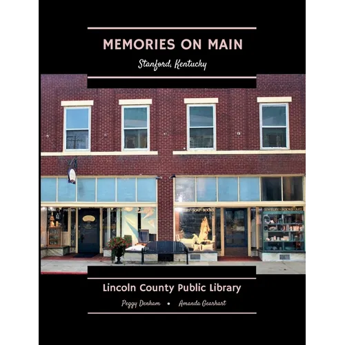 Memories on Main: Stanford, Kentucky
