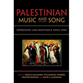 Palestinian Music and Song: Expression and Resistance Since 1900 - Paperback