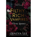 Filthy Rich Vampires: Three Queens - Paperback