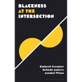 Blackness at the Intersection - Hardcover