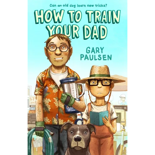 How to Train Your Dad - Hardcover