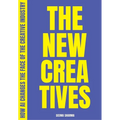 The New Creatives: How AI Changes the Face of the Creative Industry - Paperback