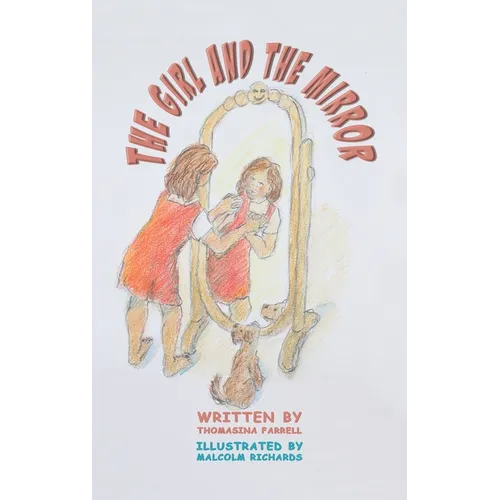 The Girl and the Mirror - Hardcover