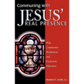 Communing with Jesus' Real Presence - Paperback