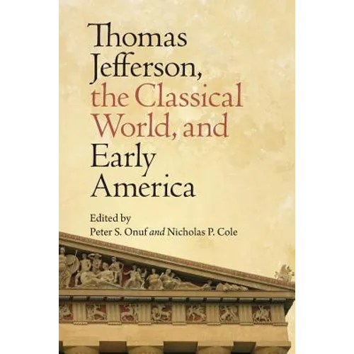 Thomas Jefferson, the Classical World, and Early America