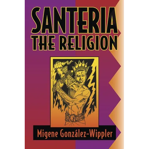 Santeria: The Religion: Faith, Rites, Magic - Paperback
