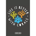 Life Is Better With Corals: Dive Log for 100 Dives (6 x 9) - Paperback