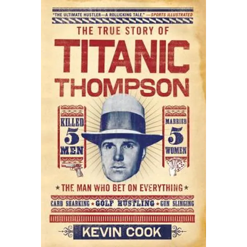 Titanic Thompson: The Man Who Bet on Everything - Paperback