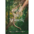 Steal the Morrow - Hardcover