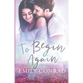 To Begin Again: A Contemporary Christian Romance - Paperback