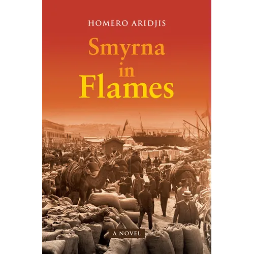 Smyrna in Flames, a Novel - Paperback