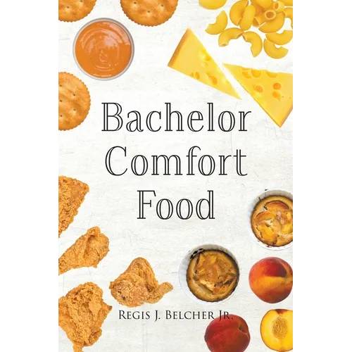 Bachelor Comfort Food - Paperback