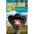 Birds Gone Wild (And Other Stories of Arizona Ostrich Ranching)
