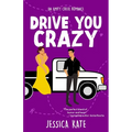 Drive You Crazy: An Uplifting Enemies-to-Love Romance - Paperback