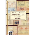 Not Always Diplomatic - Paperback
