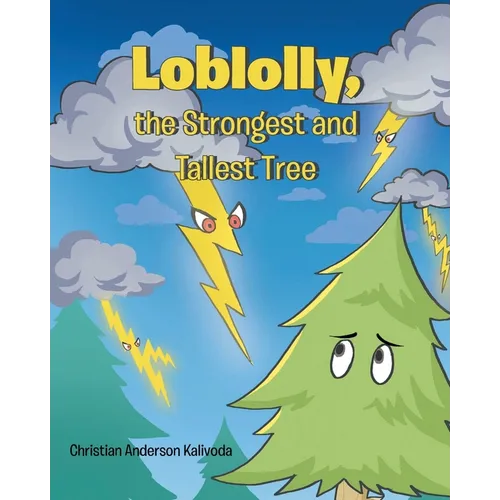 Loblolly, the Strongest and Tallest Tree - Paperback