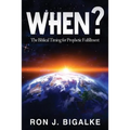 When?: The Prophetic Timing of Biblical Fulfillment - Paperback