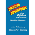 Amazing Adventures of My Childhood in Cleveland: (And How I Survived)