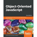 Object-Oriented JavaScript - Third Edition: Learn everything you need to know about object-oriented JavaScript (OOJS) - Paperback