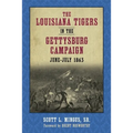 The Louisiana Tigers in the Gettysburg Campaign, June-July 1863