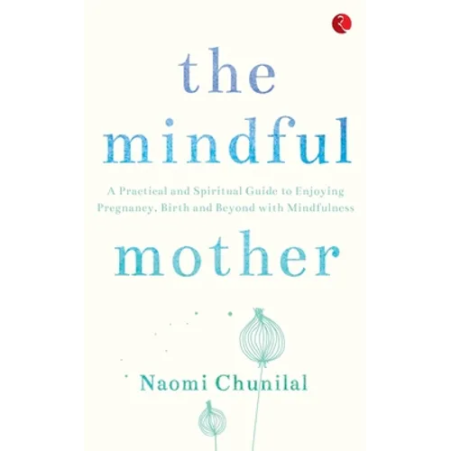 The Mindful Mother - Paperback