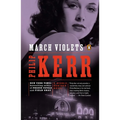 March Violets: A Bernie Gunther Novel - Paperback