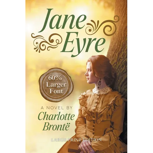 Jane Eyre (LARGE PRINT, Extended Biography): Large Print Edition - Paperback