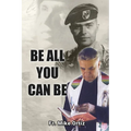 Be All You Can Be - Paperback