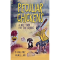 Peculiar Chickens: A Wee Yarn for the Grands - Paperback