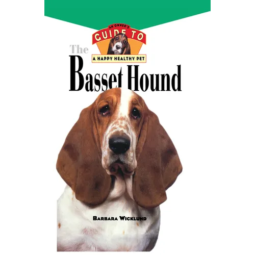 Basset Hound: An Owner's Guide to a Happy Healthy Pet - Hardcover