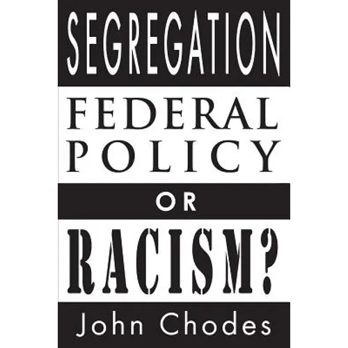 Segregation: Federal Policy or Racism?
