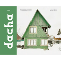 Dacha: The Soviet Country Cottage - Hardcover