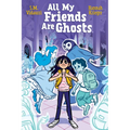 All My Friends Are Ghosts - Paperback