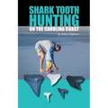 Shark Tooth Hunting on the Carolina Coast - Paperback