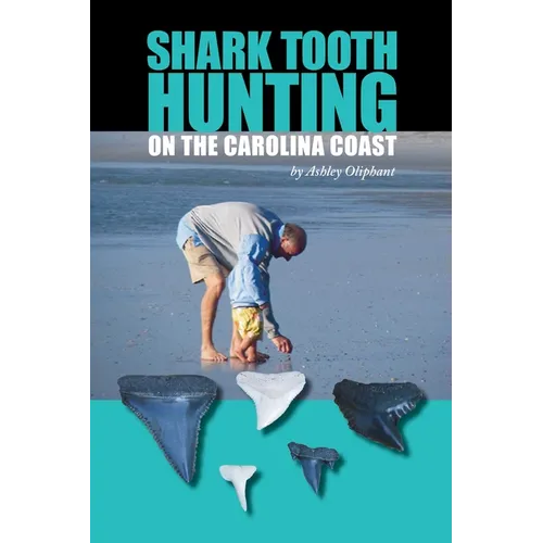 Shark Tooth Hunting on the Carolina Coast - Paperback