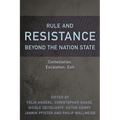 Rule and Resistance Beyond the Nation State: Contestation, Escalation, Exit - Paperback